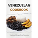 Venezuelan Cookbook: Traditional Recipes from Venezuela