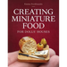 Creating Miniature Food for Dolls' Houses