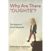 Why Are There "Oughts"?: The Nature of Moral Necessity