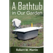 A Bathtub in Our Garden