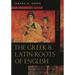 The Greek & Latin Roots of English