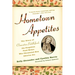 Hometown Appetites: The Story of Clementine Paddleford, the Forgotten Food Writer who Chronicled How America Ate
