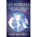 Les Hybrides: Vous Pensez Donc Que Vous Êtes Humain