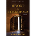 Beyond the Threshold: Book 2 of 2: Hero's Path
