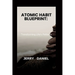 Atomic Habit Blueprint: : Transforming Life's Patterns