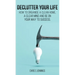 Declutter your life: How to organise a clean home, a clear mind and be on your way to success