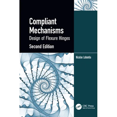 Compliant Mechanisms: Design of Flexure Hinges