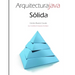 Arquitectura Java Sólida