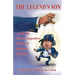 The Legend's Son: ...and the Ultra-Competitive World of Alabama Football