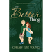 The Better Thing