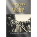 Exploits of a Federal Agent: My Story - My Life - My Way