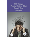500 Things People Believe That Aren't True
