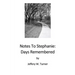 Notes To Stephanie: Days Remembered