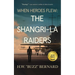 When Heroes Flew: The Shangri-La Raiders