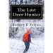The Last Deer Hunter