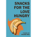 Snacks for the Love Hungry