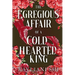 The Egregious Affair of a Cold-Hearted King: The Shadowed Throne Chronicles, #1.5