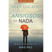 Ansiosos Por NADA: Menos Preocupación, Más Paz