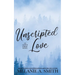 Unscripted Love: A Steamy Small-Town Celebrity Romance