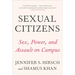 Sexual Citizens: A Landmark Study of Sex, Power, and Assault on Campus
