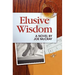 Elusive Wisdom