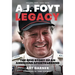 A.J. Foyt Legacy - Volume II: The Epic Story of an American Sports Legend