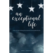 An Exceptional Life