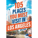 105 Places You Must Visit in Los Angeles