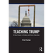 Teaching Trump: Critical Issues in History and Civics Education