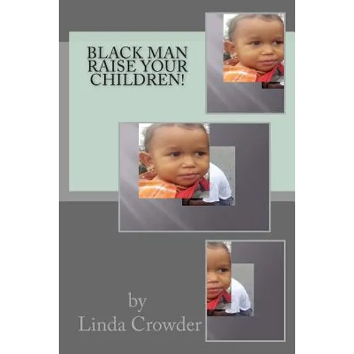 Black Man Raise Your Children