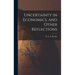 Uncertainty in Economics, and Other Reflections