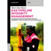 Gas Pipeline Integrity Management: Hazard Mitigation, In-Line Inspection, Risk Assessment, Pipeline Operating and Maintenance