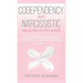 Codependency and Narcissistic Abuse Recovery Guide: Cure Your Codependent & Narcissist Personality Disorder and Relationships! Follow The Ultimate Use