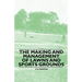 The Making and Management of Lawns and Sports Grounds