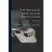 The Specialist Investigates Your Glands; Your Glands Control Your Destiny in the Development of Your Mental, Physical and Human Efficiency