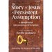 The Story Of Jesus Is Persistent Assumption: A Metaphysical Interpretation of Scripture
