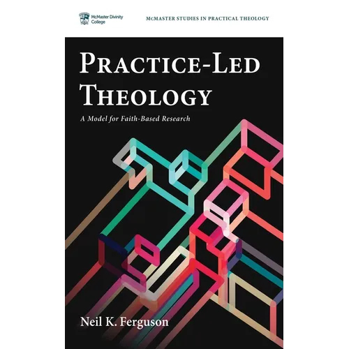 Practice-Led Theology: A Model for Faith-Based Research