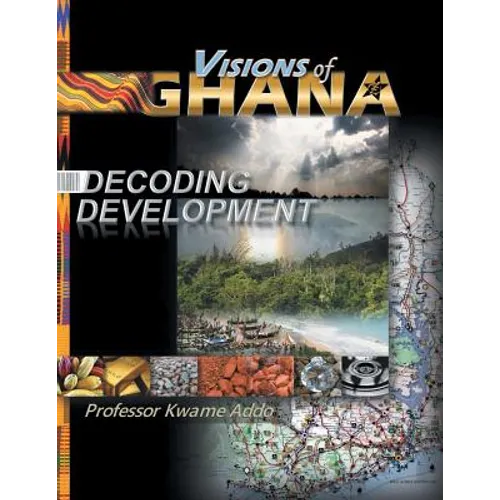 VISIONS of GHANA: Decoding Development
