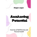 Awakening Potential: A Journey of Self-Discovery and Personal Growth