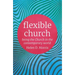 Flexible Church: Being the Church in the Contemporary World