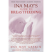 Ina May's Guide to Breastfeeding: From the Nation's Leading Midwife