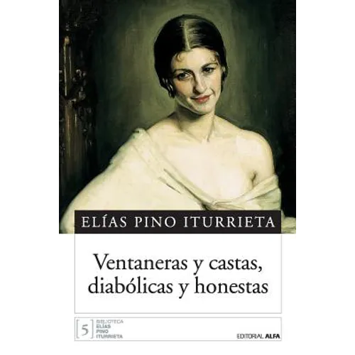 Ventaneras y castas, diabólicas y honestas
