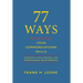 77 Ways To Perfect YourCommunications Skills: Enhancing Your Personal and Professional Relationships