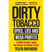 Dirty Tobacco: Spies, Lies and Mega-Profits