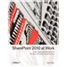 SharePoint 2010 at Work: Tricks, Traps, and Bold Opinions