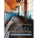 Vanishing Philadelphia: Ruins of the Quaker City