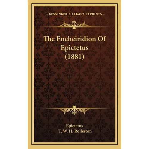 The Encheiridion Of Epictetus (1881)