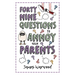 49 Questions to Annoy Your Parents