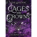 Cages and Crowns