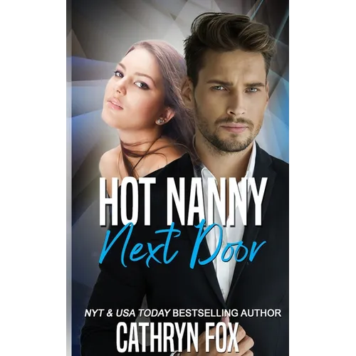 Hot Nanny Next Door: Practically Perfect Nannies Book 1